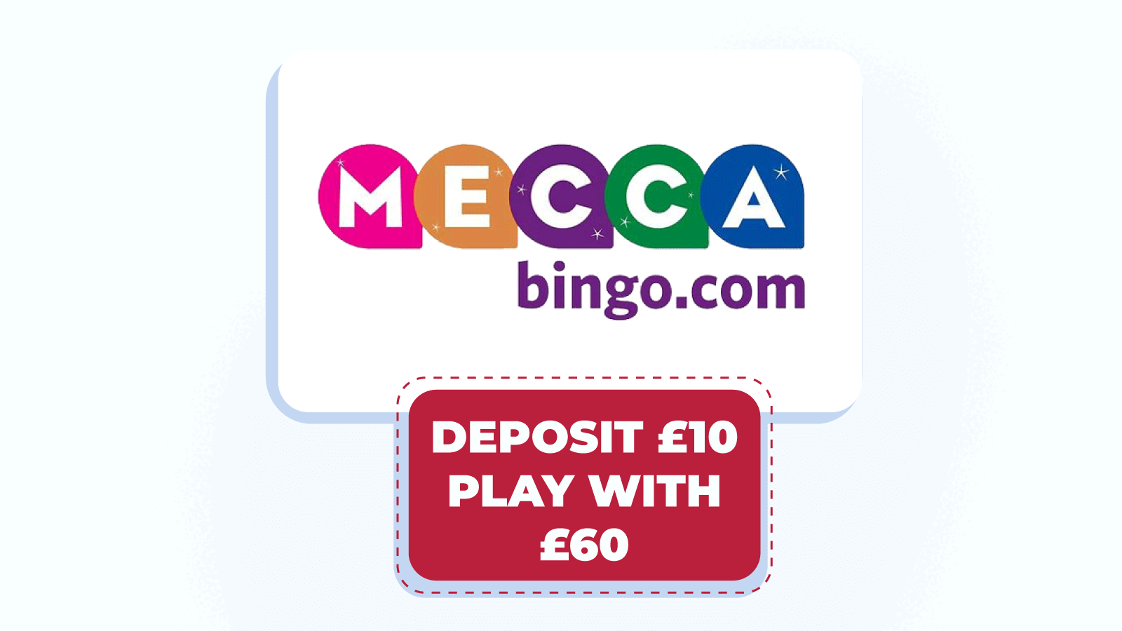 Deposit ¥10, play with ¥60 at Mecca Bingo (600% bonus)